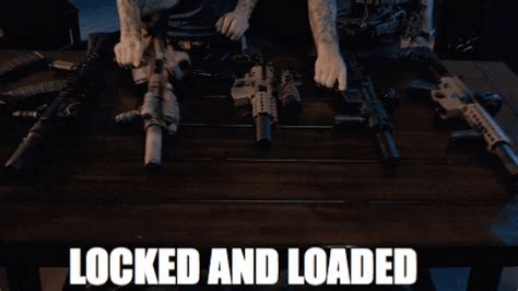 locked and loaded gif|Locked Loaded GIFs